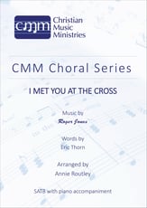 I Met You at the Cross SATB choral sheet music cover